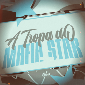 A Tropa do Mafia Star 3.0