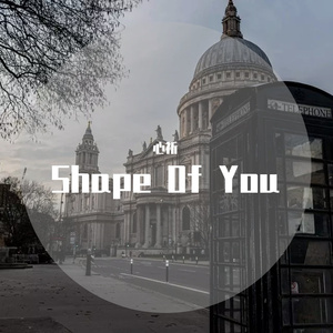 Shape Of You