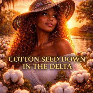 Cotton Seed down in the Delta.