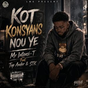 Kot konsyans nou ye (feat. Top ander & stk)