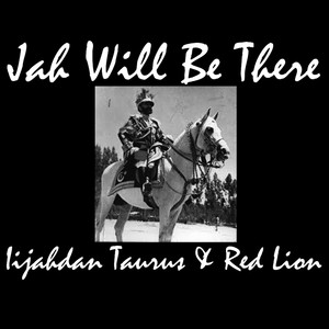 Jah Will Be There
