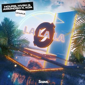 La La La (feat. Koa)