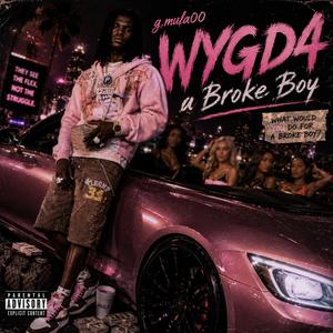 WYGD4 a Broke Boy