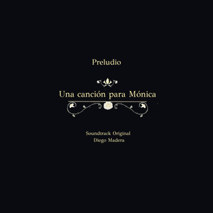 Preludio (Una canción para Mónica Original Score)