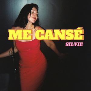 Me Cansé