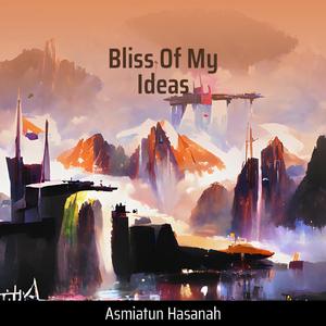 Bliss of My Ideas