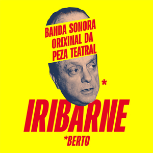 Wtf is Galiza (Banda sonora orixinal IRIBARNE)