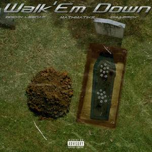 Walk Em Down (feat. Wock Lesnar)