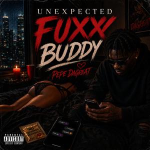 Unexpected Fuxx Buddy