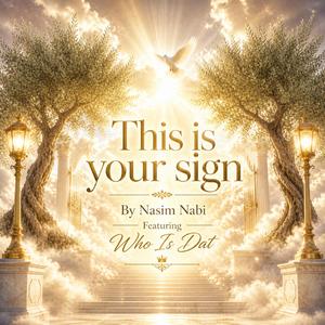 This Is Your Sign (feat. Who Is Dat)