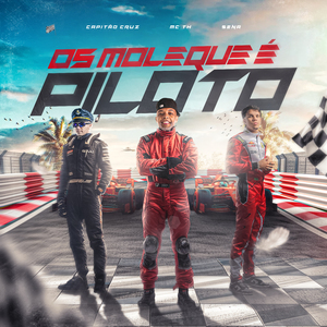 Os Moleque É Piloto