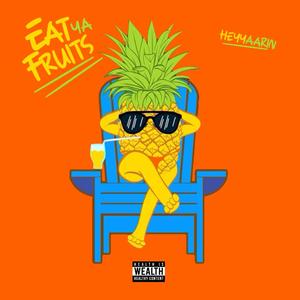 Eat Ya Fruits
