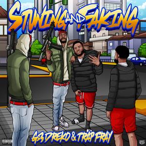 Stunting & Faking (feat. Trap Fray)