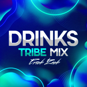 DRINKS (TRIBE MIX)