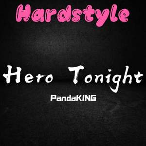 罗百吉-Hero Tonight （PandaKING Hardstyle Bootleg）（McKING remix）