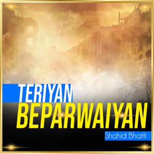 Teriyan Beparwaiyan