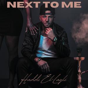 Next to Me (Haddi El-Layli)