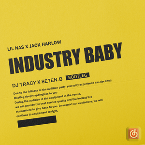 INDUSTRY BABY（DJTracy & 小博 SE7EN Bootleg）