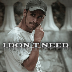 I don't need
