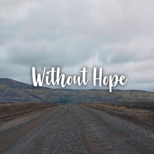 Without Hope