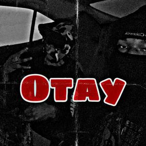 Otay (feat. EliLow & JayP) (Open Verse)