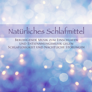 Einschlafshilfe und Tiefenentspannungsmusik