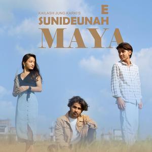Sunideunah Eh Maya (feat. Ameet Rasaili)