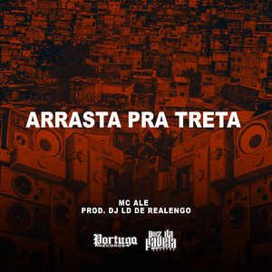 Arrasta Pra Treta