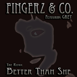 Better Than She - The Remix (feat. Grey)