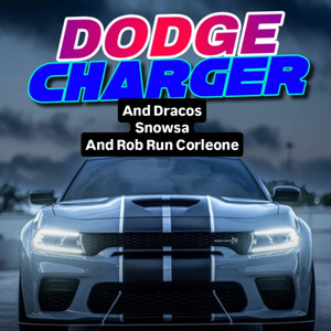 Dodge Charger and Dracos