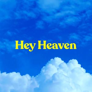 Hey Heaven