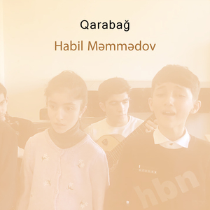 Qarabağ (Habil Məmmədov Və Şagirdləri)