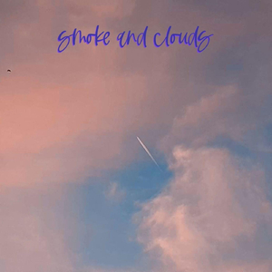Smoke and Clouds