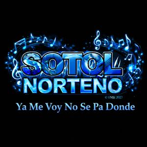 Ya Me Voy No Se Pa Donde