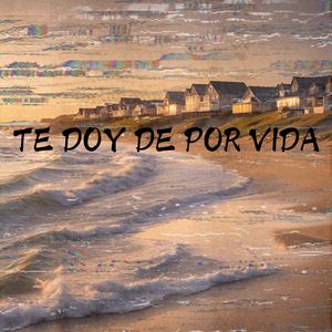 Te Doy de por Vida