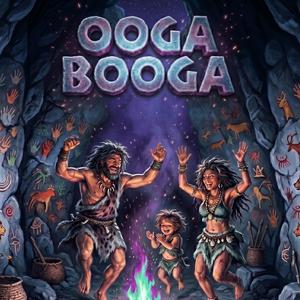 Ooga Booga! Ooga Booga! (Caveman Song, Vol. 2)