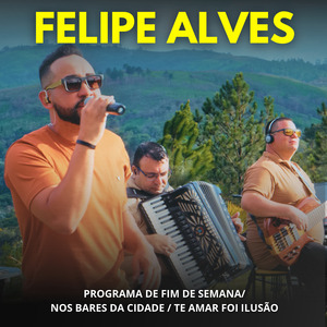Programa de Fim de Semana / Nos Bares da Cidade / Te Amar Foi Ilusão