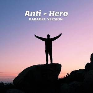 Anti-Hero (Karaoke Version)