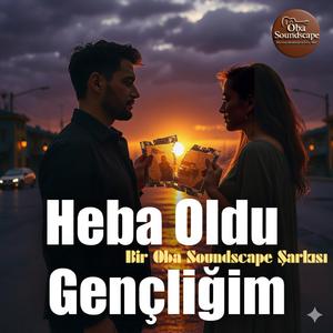 Heba Oldu Gençliğim | Psychedelic Anadolu Rock Yeni Şarkı