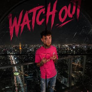 Watch Out
