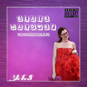 Blair Waldorf Freestyle (feat. Villani Demodè)