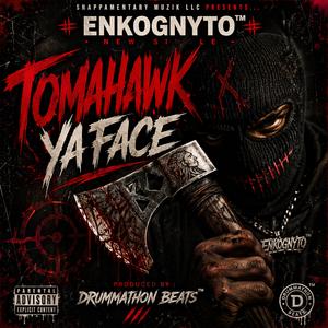 TOMAHAWK YA FACE