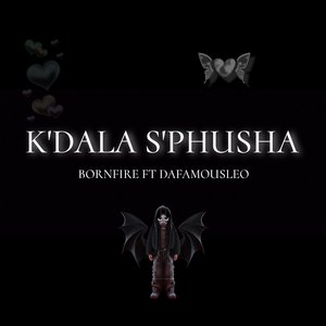 K'DALA S'PHUSHA