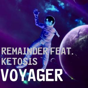 Voyager (feat. Ketosis)