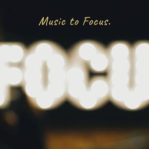 Focus Music – Working Hard