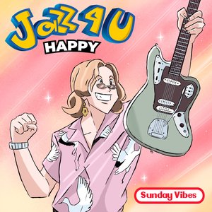 Jazz 4 U Happy (Happy Version)