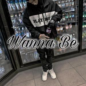Wanna Be