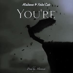 You're