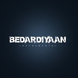 Bedardiyaan (Instrumental)