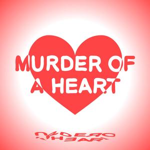 Murder of a Heart